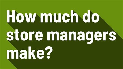 How much does store managers make. Things To Know About How much does store managers make. 
